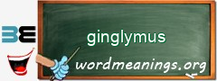 WordMeaning blackboard for ginglymus